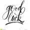 Good Luck Lettering Stock Vector. Illustration Of Goodbye For Good Luck Banner Template