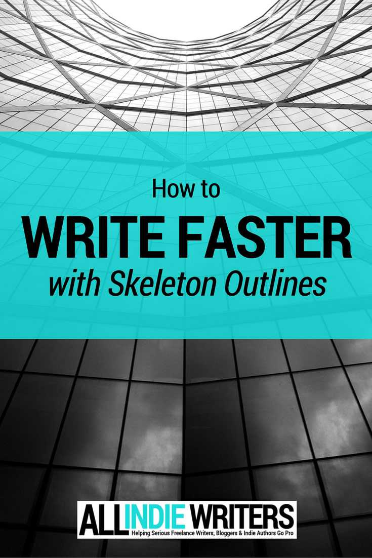 How I Use Skeleton Outlines To Write Faster – All Freelance Within Skeleton Book Report Template